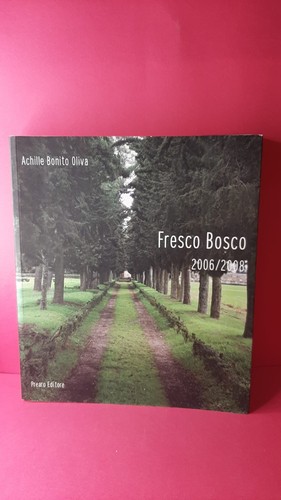 Fresco bosco 2006 2008 - fresco,