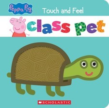 Class Pet: A Touch-And-Feel