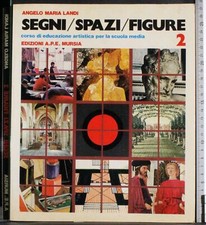 SEGNI/ SPAZI/FIGURE VOL 2. ANGELO MARIA LANDI. MURSIA.