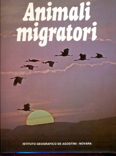 Animali migratori vv - migratori, aa.vv