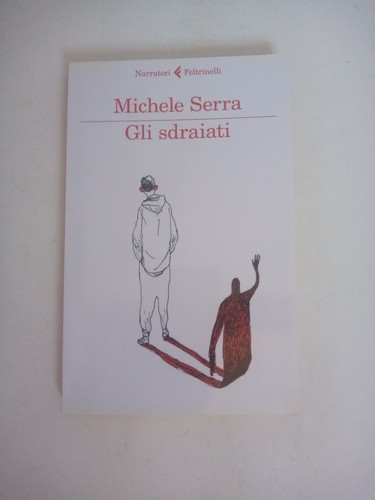 Gli sdraiati michele serra - gli, di