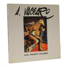 ANDREA VACCARO DALL'ADOLESCENZA ALL'ETA' MATURA COLORE - TESTO CRITICO DI ARCHIT