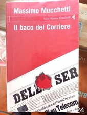 il baco del Corriere di Mucchetti - libro serie bianca Feltrinelli X24