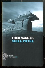 SULLA PIETRA di VARGAS FRED