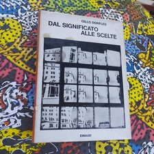 LIBRO con Autografo DAL SIGNIFICATO ALLE SCELTE di GILLO DORFLES EINAUDI 1973
