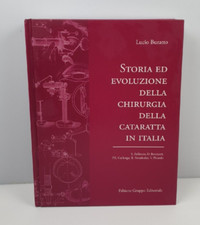STORIA ED EVOLUZIONE DELLA CHIRURGIA DELLA CATARATTA IN ITALIA - L. BURATTO