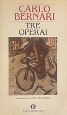 Tre operai - Carlo Bernari -
