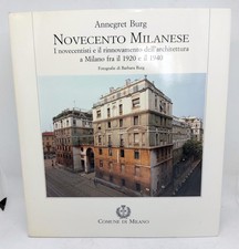 ANNEGRET BURG. NOVECENTO MILANESE. Comune di Milano/Federico Motta Editore, 1991
