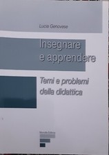 Insegnare e apprendere -  Temi e problemi della didattica