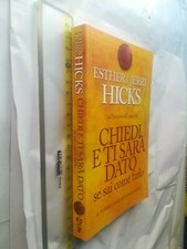 HICKS CHIEDI E TI SARÀ DATO SE SAI COME FARLO MY LIFE 2014 1&SPEDITO SDA GRATIS