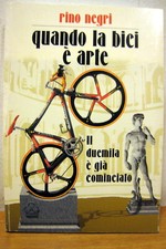 Libro Biografia Storia Ernesto Colnago QUANDO LA BICI è ARTE 5° ediz AUTOGRAFATO