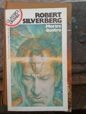 URANIA CLASSICI "MORIRE DENTRO" di ROBERT SILVERBERG ED. MONDADORI 1989