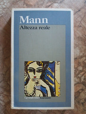 THOMAS MANN - ALTEZZA REALE -