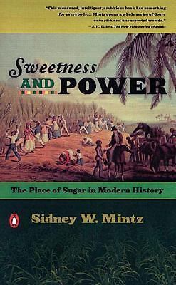 Sweetness and power - and, the