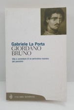 GIORDANO BRUNO - GABRIELE LA PORTA - BOMPIANI - 2001