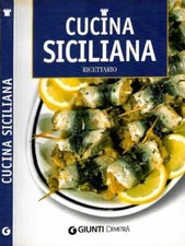 Cucina Siciliana. . Cinzia Codeluppi. 2011. .