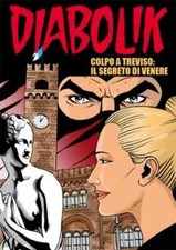 Albetto DIABOLIK COLPO A TREVISO: IL SEGRETO DI VENERE