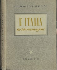 L'Italia. In 300 immagini. Aa.Vv.. 1955. .