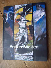 Iris Nestler/Hg HERMANN GOTTFRIED (pittore di vetro) altri mondi *HC tedesco/inglese 2004*