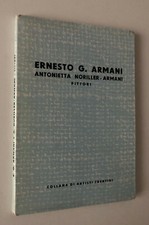 COLLANA ARTISTI TRENTINI ERNESTO G. ARMANI ANTONIETTA NORILLER-ARMANI PITTORI 