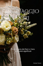 Il Linguaggio Dei Fiori: Il