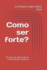 Como ser forte?: Um guia de