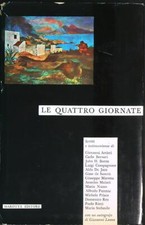 LE QUATTRO GIORNATE ARTIERI GIOVANNI MAROTTA 1963  RILEGATO CON SOVRACCOPERTA