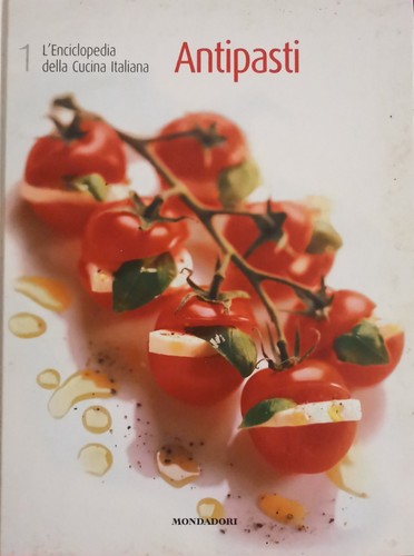 Antipasti l enciclopedia - "antipasti", l'enciclopedia