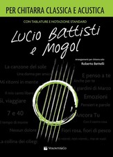Lucio Battisti e Mogol per Chitarra Classica e Acustica - Roberto Bettelli