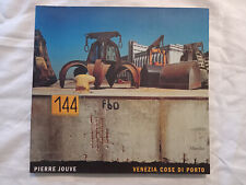 Pierre Jouve – Venezia cose di porto.