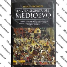 Vita segreta del medioevo - medioevo,