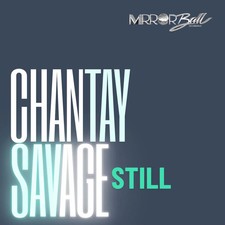 Chantay Savage - Still [7"
