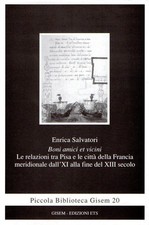Boni amici et vicini. Le relazioni tra Pisa e le città della Francia meridionale