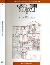 Case E Torri Medievali III. Atti del IV convegno di studi "Case e torri Medieval