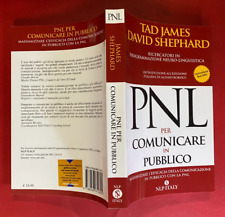 JAMES SHEPHARD - PNL PER COMUNICARE IN PUBBLICO Ed. Alessio Roberti (2009) Libro
