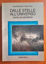 INGEGNERIA DALLE STELLE ALL'UNIVERSO LEZIONI DI ASTROFISICA ZANICHELLI BRACCESI