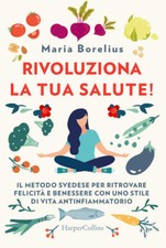 Rivoluziona La Tua Salute! Il Metodo Svedese Per Ritrovare Felicita E Benesser