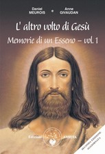 Memorie di un esseno. Vol. 1: L' altro volto di Gesù - [Amrita]