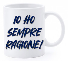 Tazza mug ceramica "La str..azzata" in scatola - Io ho sempre ragione!