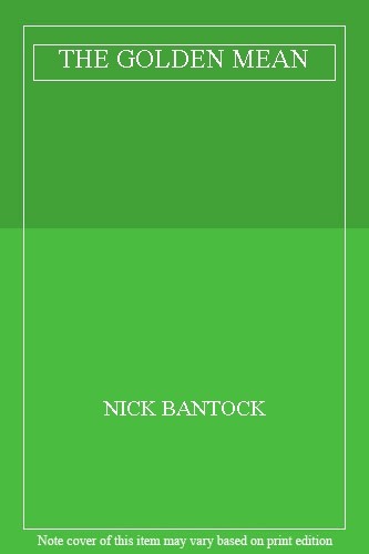 The golden mean nick bantock - golden, mean-nick