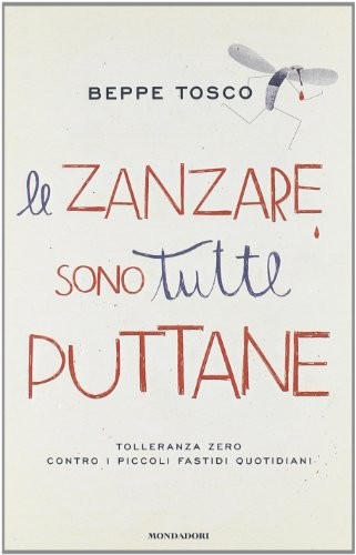 Zanzare sono tutte puttane - zanzare,