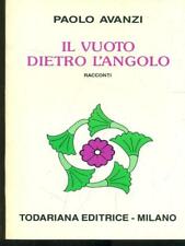 IL VUOTO DIETRO L'ANGOLO NARRATIVA ITALIANA PAOLO AVANZI TODARIANA 1990