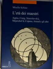 SCHINO L'età dei maestri, 2017 VIELLA Artaud Craig Stanislavskij Copeau e altri