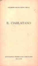 Il ciarlatano  - Giuseppe Giacchino Belli (Luciano Ferriani Editore) [1961]