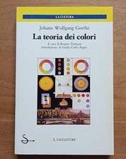 La teoria dei colori - J. W. Goethe, R. Troncon (Il Saggiatore, 1995, 9a rist.)