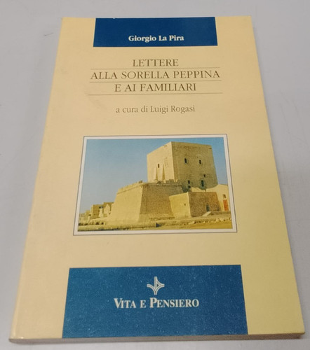 Pira giorgio lettere alla - pira,