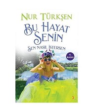 Bu Hayat Senin: Sen Nasil