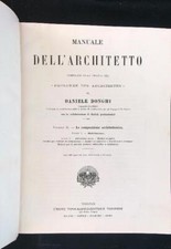 MANUALE DELL'ARCHITETTO VOL. II, PARTE 1, SEZIONE I DONGHI DANIELE UTET 1916 