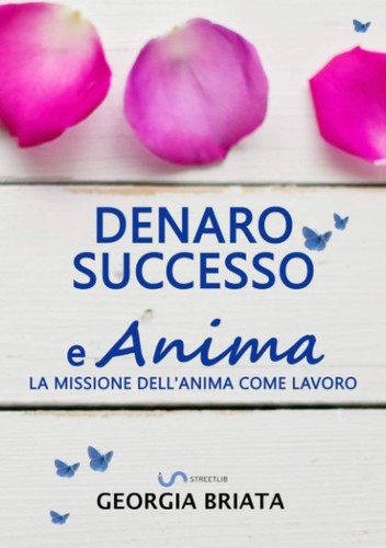 Denaro successo anima la - denaro,, anima: