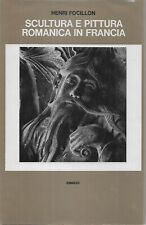 Focillon H. SCULTURA E PITTURA ROMANICA IN FRANCIA Einaudi 1972